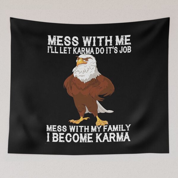 Item preview, Mess With Me Ill Let Karma Do Its Job Mess With My Family designed and sold by annahunt68.