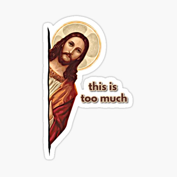 "Jesus "i saw that" meme " Sticker for Sale by KiziuMiziu | Redbubble