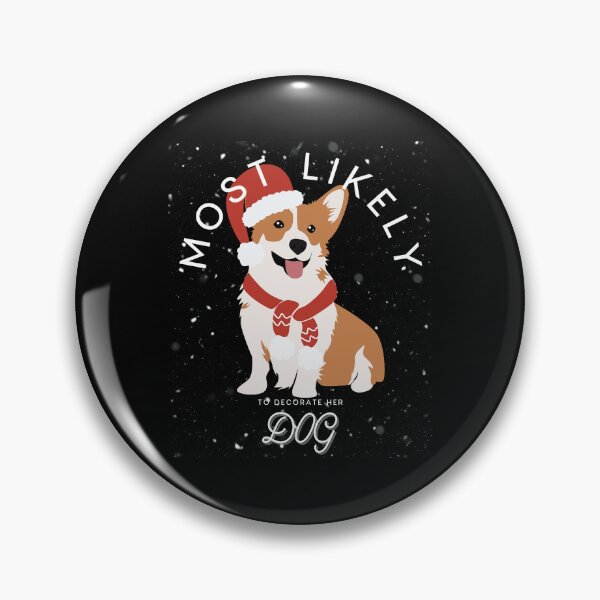 Item preview,  Most Likely To Decorate Her Dog designed and sold by foxforce.
