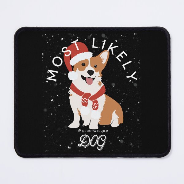 Item preview,  Most Likely To Decorate Her Dog designed and sold by foxforce.