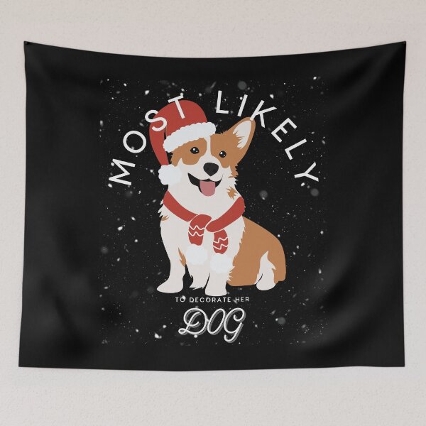 Item preview,  Most Likely To Decorate Her Dog designed and sold by foxforce.