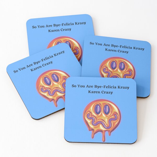 Item preview, So You Are Bye-Felicia Krazy Karen Crazy? designed and sold by Demetria3.