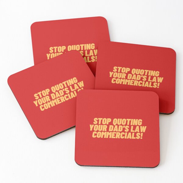 Item preview, Stop quoting your dads law commercials designed and sold by ConjuredMoth.