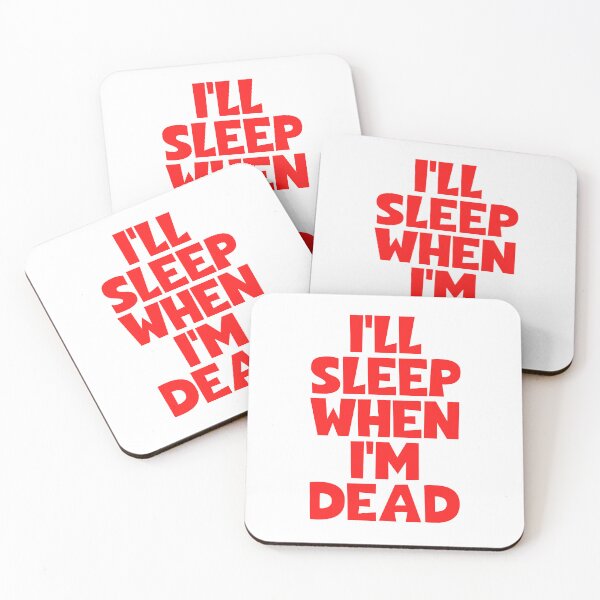 Item preview, I'll Sleep When I'm Dead designed and sold by JourneyCreative.
