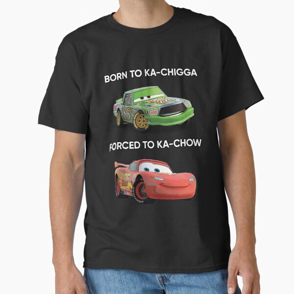 Item preview, Born to Ka-chigga, Forced to Ka-chow designed and sold by ominousfrog.