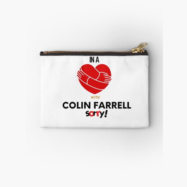 Item preview, In A Relationship With Colin Farrell Sorry designed and sold by Itsheartshop.
