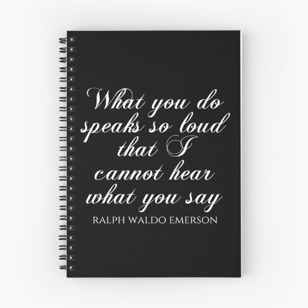 Item preview, Ralph Waldo Emerson - What You Do Speaks So Loud That I Cannot Hear What You Say designed and sold by PhiloJourney.
