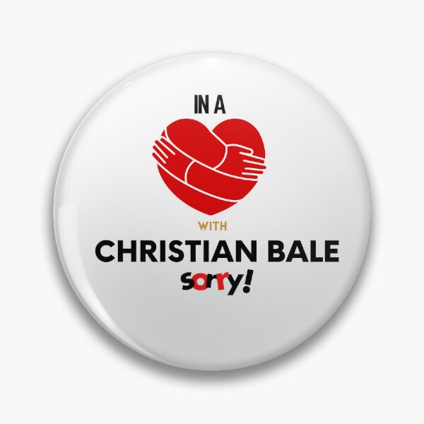 Item preview, In A Relationship With Christian Bale Sorry designed and sold by Itsheartshop.