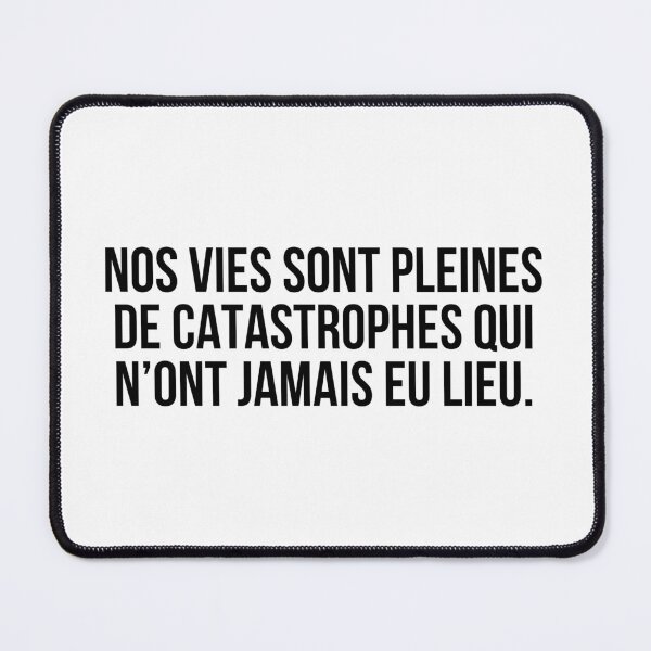 Item preview, Nos vies sont pleines de catastrophes qui n’ont jamais eu lieu. designed and sold by LiteraryQuotes.