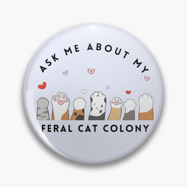 Item preview, Ask Me About My Feral Cat Colony designed and sold by NightOwlCreates.