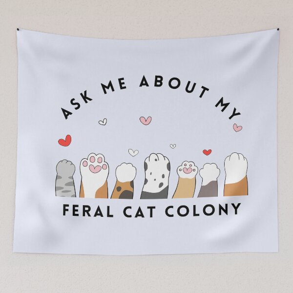 Item preview, Ask Me About My Feral Cat Colony designed and sold by NightOwlCreates.