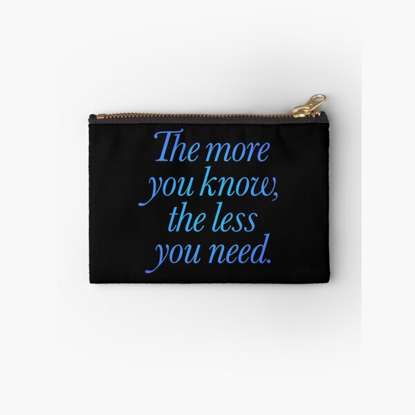 Item preview, The more you know, the less you need. v.2 designed and sold by x1brett.