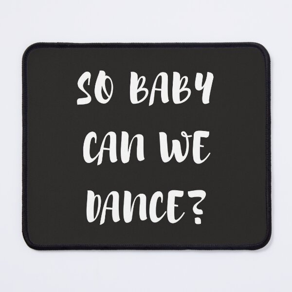 Item preview, So baby can we dance designed and sold by Asatsa.