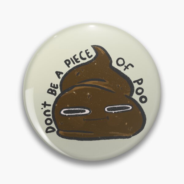 Item preview, Don't be a piece of poo ?  designed and sold by Peachy-gremlin.