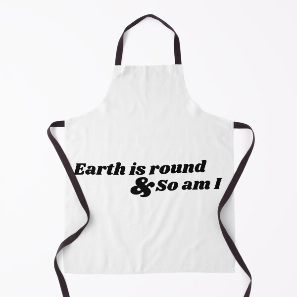 Item preview, Earth is round and so am I designed and sold by Texterous.