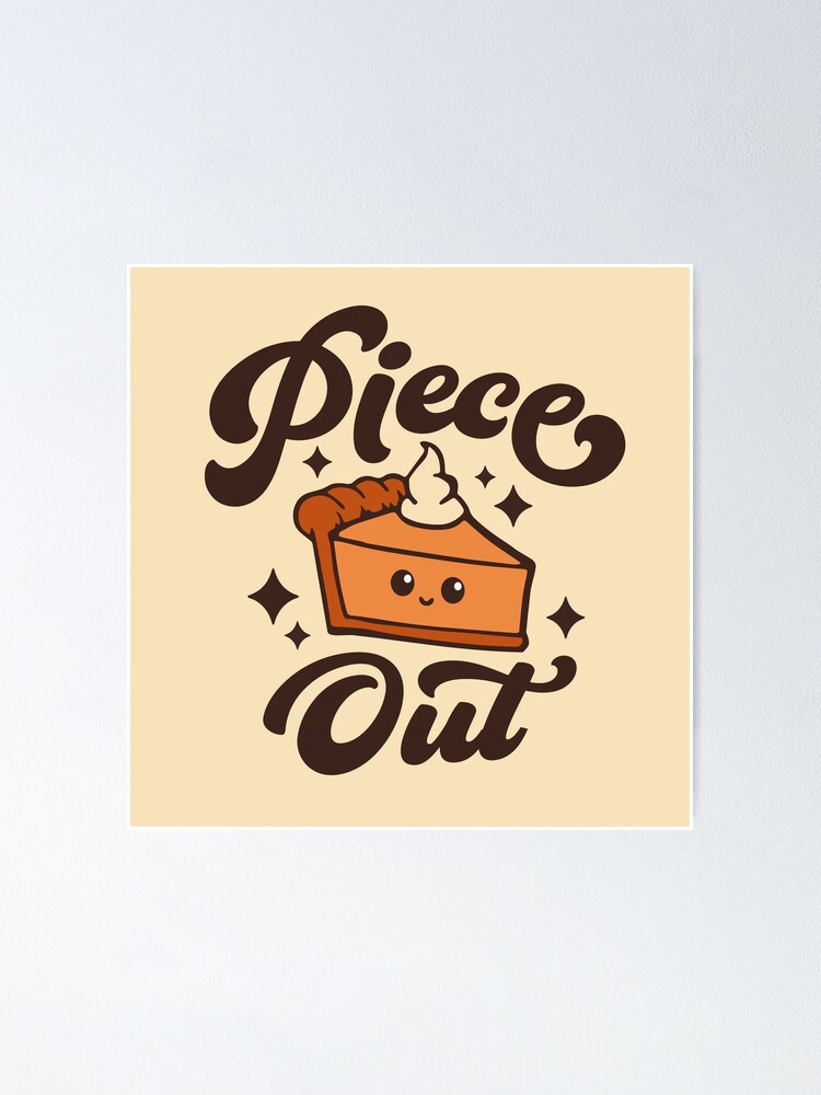 Piece Out Poster For Sale By Panyakorn Redbubble