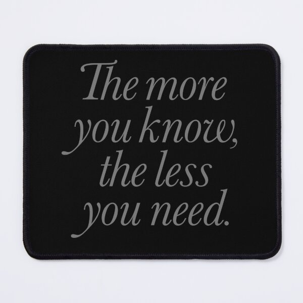 Item preview, The more you know, the less you need. v.8 designed and sold by x1brett.