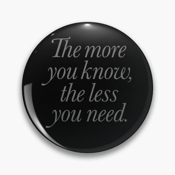 Item preview, The more you know, the less you need. v.8 designed and sold by x1brett.