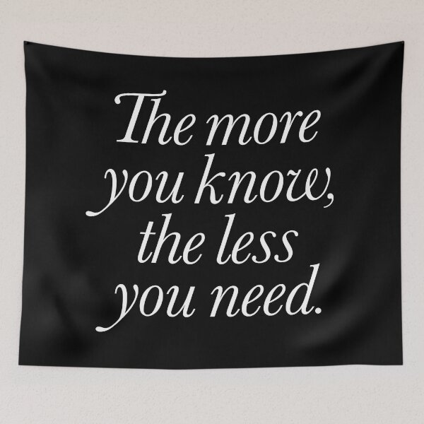 Item preview, The more you know, the less you need. v.9 designed and sold by x1brett.