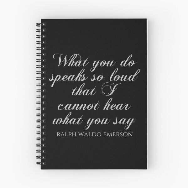 Item preview, Ralph Waldo Emerson - What You Do Speaks So Loud That I Cannot Hear What You Say designed and sold by PhiloJourney.