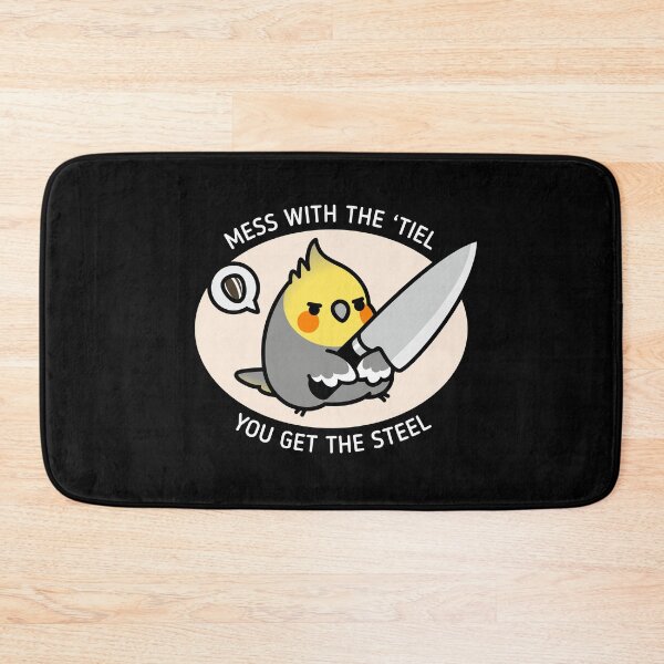 Item preview, MESS WITH 'TIEL YOU GET THE STEEL designed and sold by birdhism.