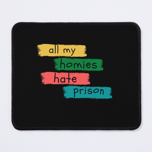 Item preview, all my homies hate prisons 2 designed and sold by FLOWER--ART.