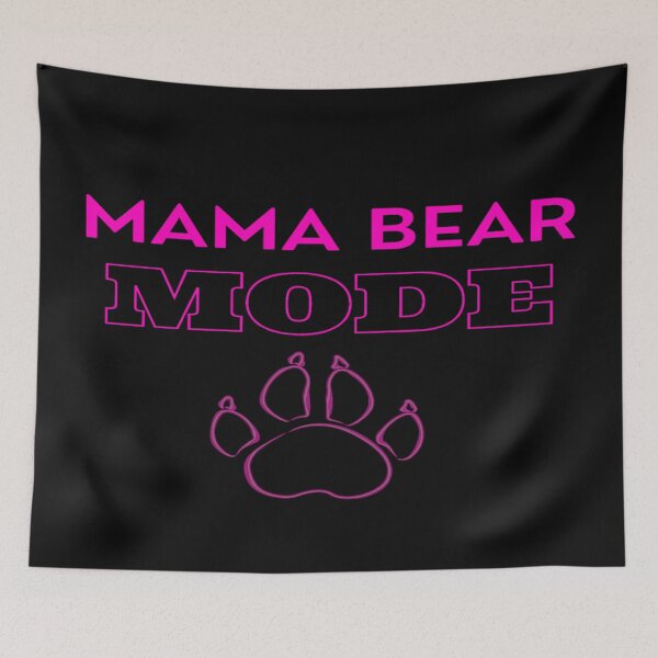 Item preview, Mama Bear Mode designed and sold by Danyell369.