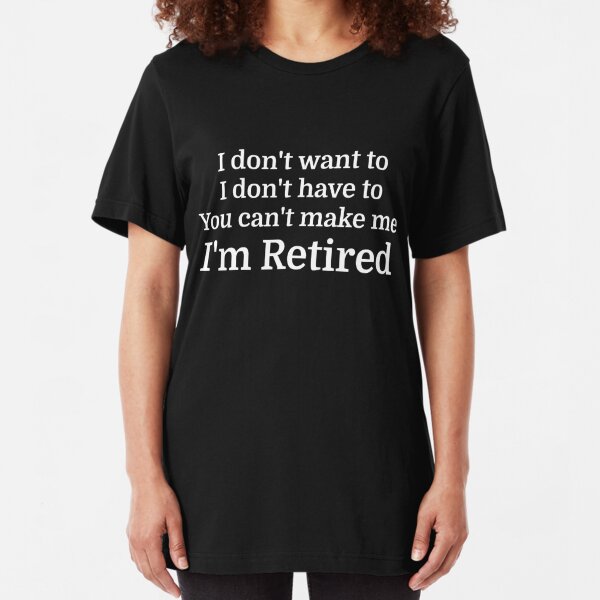 funny retirement t shirts sayings