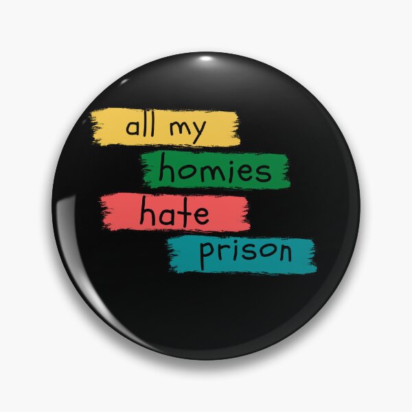 Item preview, all my homies hate prison 2  designed and sold by FLOWER--ART.