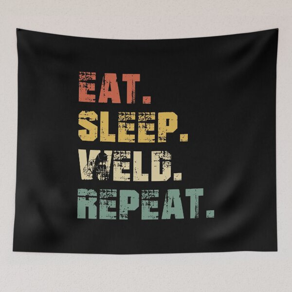 Item preview, Eat Sleep Welder Repeat And I Think To Myself What a Wonderful Weld Welding  designed and sold by Pexilus.