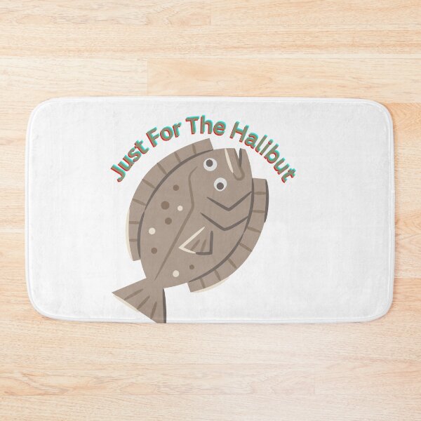 Item preview, Just For The Halibut  designed and sold by CaptJohnny.