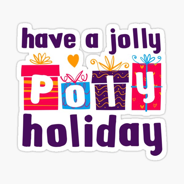 Have A Jolly Poly Holiday Sticker