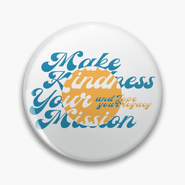 Item preview, Make Kindness Your Mission and Love your legacy designed and sold by Emptyst store.