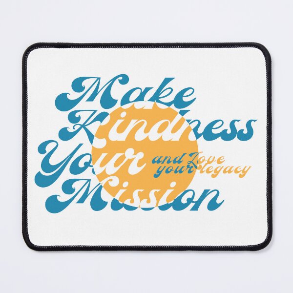 Item preview, Make Kindness Your Mission and Love your legacy designed and sold by Emptyst store.