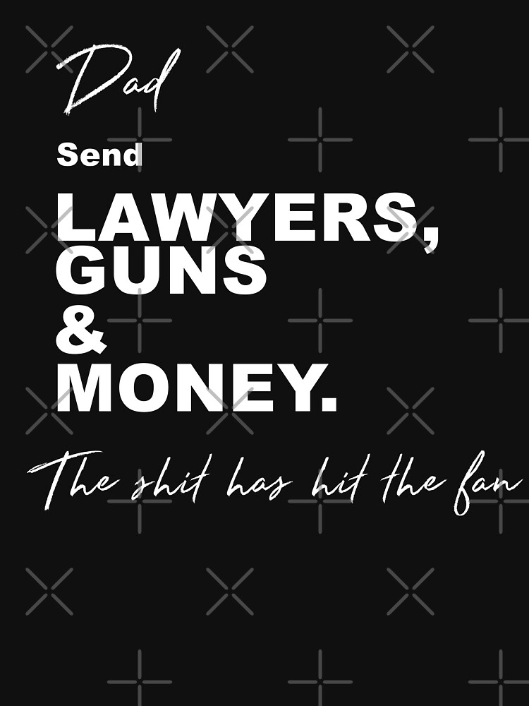 Send Lawyers Guns And Money Essential T Shirt For Sale By Metropol Redbubble