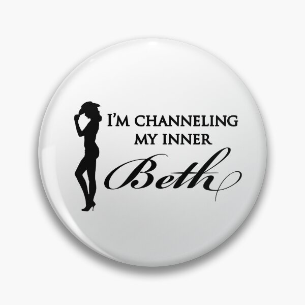 Item preview, I'm Channeling my inner Beth. designed and sold by U-Imaginations.