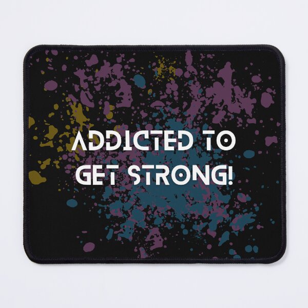 Item preview, Addicted to get strong! workout quotation designed and sold by colorexz.