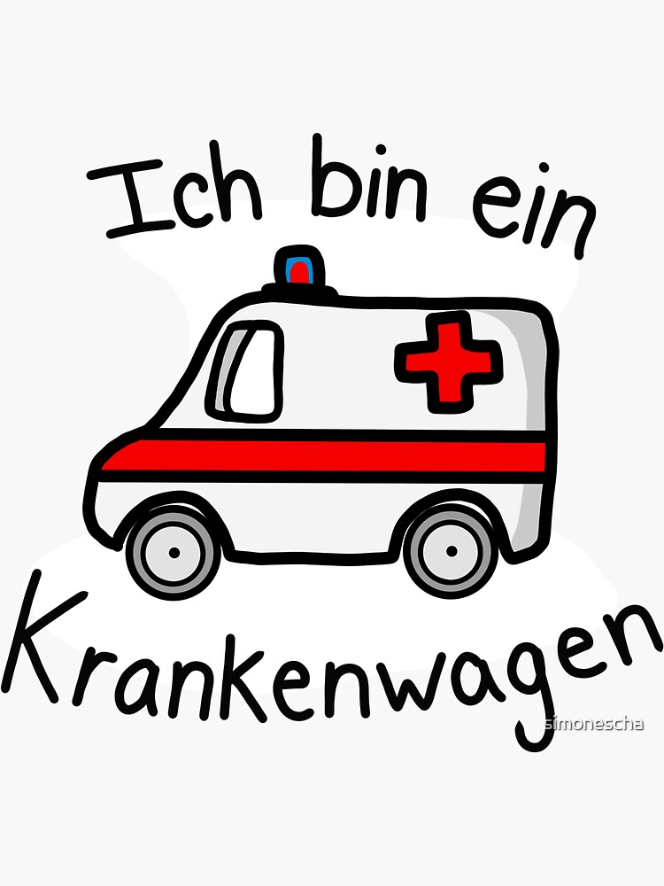 Ich bin ein Krankenwagen  Sticker for Sale by simonescha