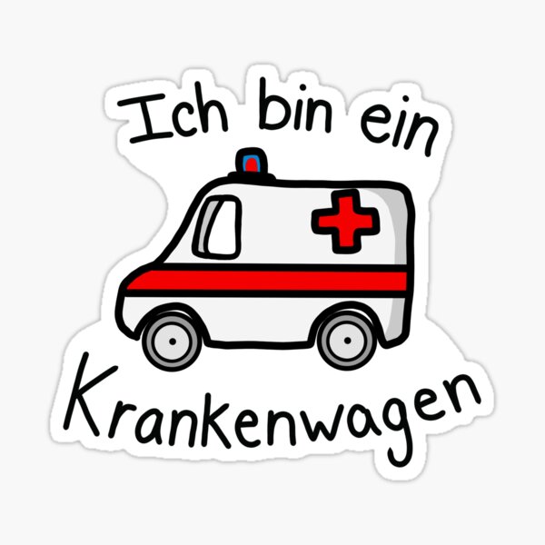 Ich Bin Ein Krankenwagen Sticker For Sale By Simonescha Redbubble