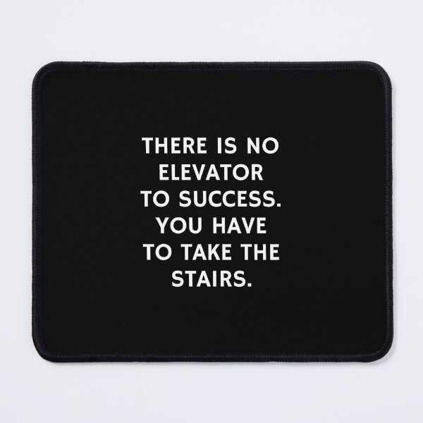 Item preview, Motivational quotes for success - There is no elevator to success, you have to take the stairs designed and sold by Inspirationmotivation.