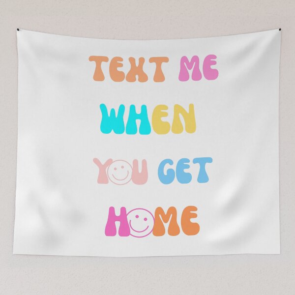 Item preview, Text Me When You Get Home designed and sold by carolineartshop.