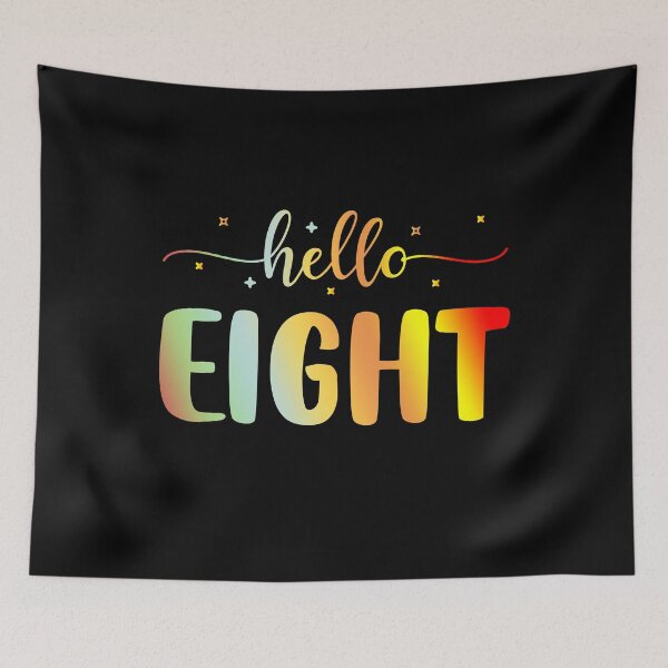 Item preview, Hello Eight | 8 Year Old | 8th Birthday Girl designed and sold by AMINE  ★★★★★.