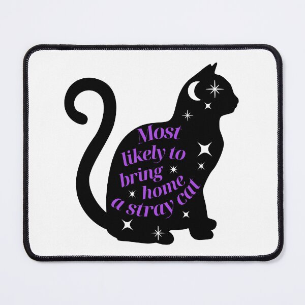Item preview, Most Likely To Bring Home A Stray Cat designed and sold by karolaan.