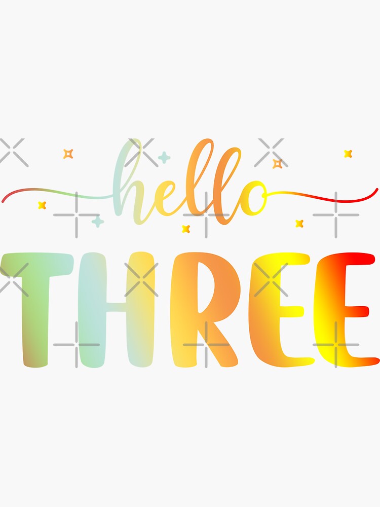 Hello Three Three Year Old 3th Birthday Girl Sticker For Sale By hello-three-three-year-old-3th-birthday-girl-sticker-for-sale-by