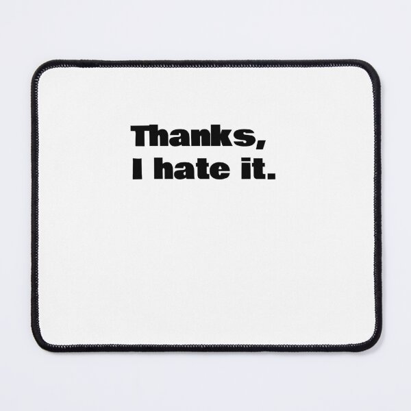 Item preview, Thanks, I hate it. designed and sold by KiziuMiziu ⭐⭐⭐⭐⭐.