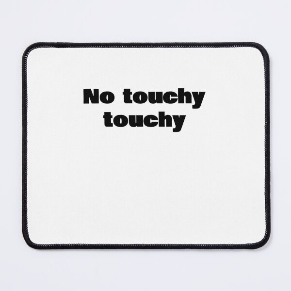 Item preview, No touchy touchy designed and sold by KiziuMiziu ⭐⭐⭐⭐⭐.