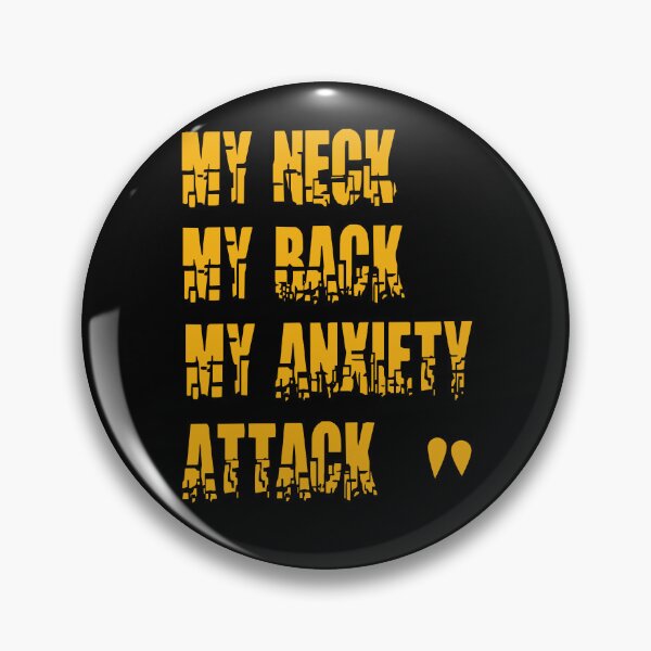 Item preview, My Neck My Back My Anxiety Attack designed and sold by alayal57.