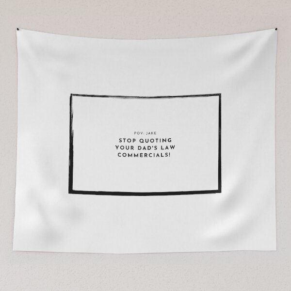 Item preview, POV Jake Stop quoting your dads law commercials! designed and sold by ConjuredMoth.