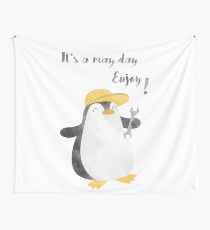 It is a may day - enjoy Labor Day. Wall Tapestry