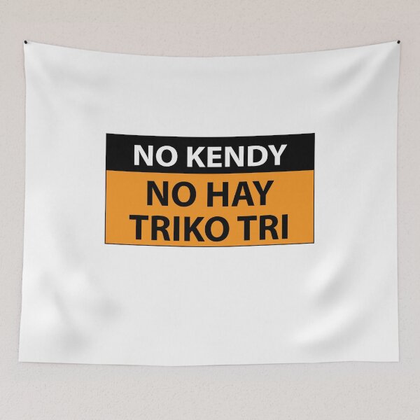 Item preview, NO KENDY NO HAY TRIKO TRI designed and sold by estudio3e.